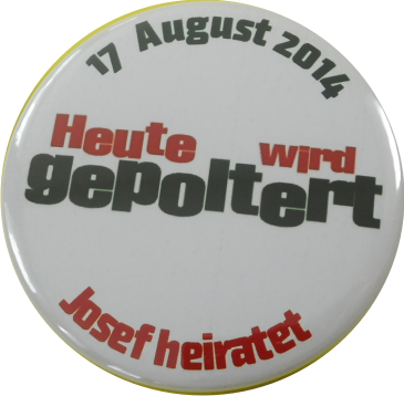 Heute wird gepoltert Button weiß